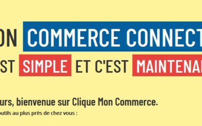 « Clique mon commerce » : une aide pour les commerçants, les artisans et les professionnels de l’hôtellerie et de la restauration