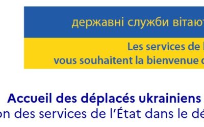 Informations relatives à l’accueil des déplacés ukrainiens